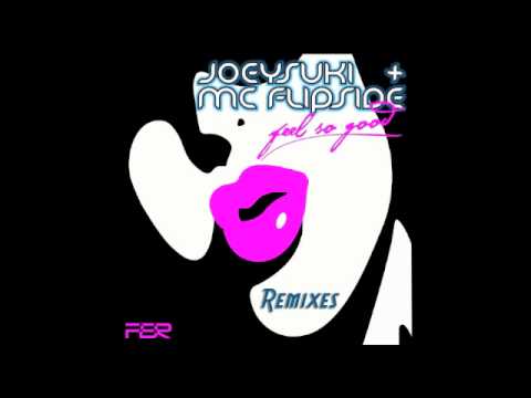 JoeySuki & MC Flipside - Feel So Good (Chris Vench & Jeff Mason Mix)