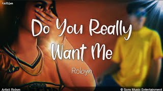 Do You Really Want Me (Show Respect) | by Robyn | KeiRGee Lyrics Video