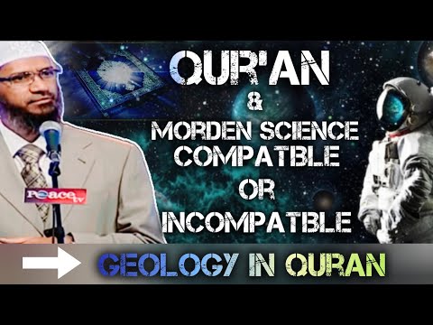 Quran And Modern Science Compatible Or Incompatible - Geology In Quran || By Dr Zakir Naik ||