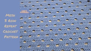 Mesh 3 Row Repeat Crochet Pattern | LEFT HANDED CROCHET | Crochet Stitches