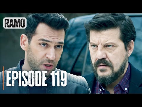 Ramo - Episode 119 | Full Turkish Drama (Action, Mafia)