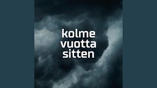 Kolme vuotta sitten