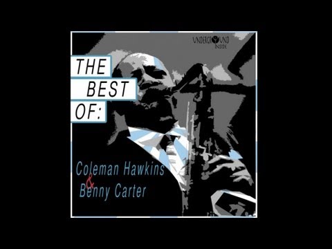 Coleman Hawkins, Benny Carter - What a difference a day made