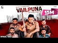 Vailpuna : Gippy Grewal, Afsana Khan (Official Video) Punjabi Songs 2020 | Geet MP3