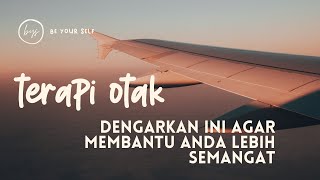 Download lagu Terapi Gelombang Otak | supaya Lebih Semangat dan Berenergi FULL 2 JAM | video motivasi mp3