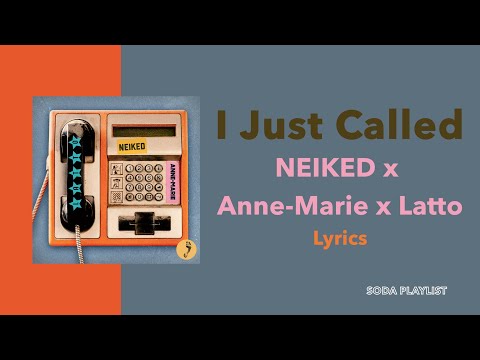 I Just Called - NEIKED x Anne-Marie x Latto (Lyrics)