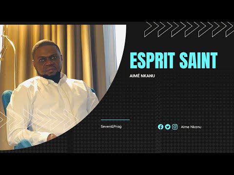 AIME NKANU   I   ESPRIT SAINT (Official Clip)