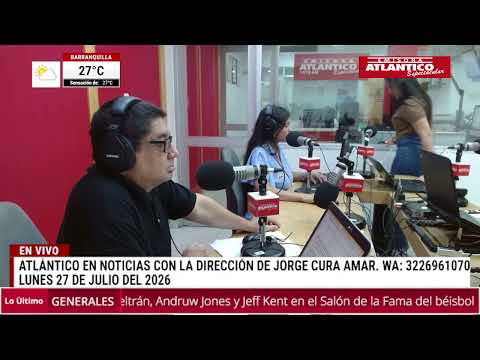 🎙️📻  Resumen Atlántico en Noticias - Lunes 27 de julio de 2026