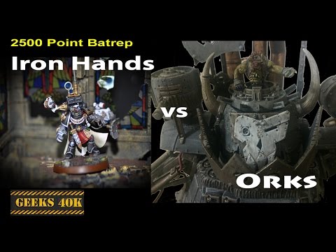 Iron Hands Vs Orks 40,000 7th Edition Battle Report
