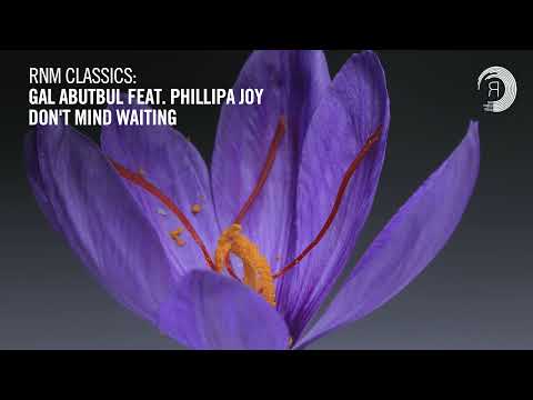 VOCAL TRANCE CLASSICS: Gal Abutbul feat. Phillipa Joy - Don't Mind Waiting (Original) [RNM CLASSICS]