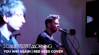 BEE GEES - YOU WIN AGAIN COVER - SOME VELVET MORNING