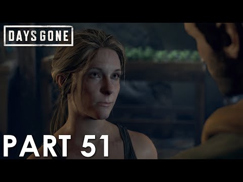 DAYS GONE - Part 51 - Walkthrough Gameplay [No Commentary] - YOU ALONE I HAVE SEEN