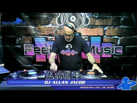 DJ Allan Jacob - Programa Feel The  Music - 03.10.2022