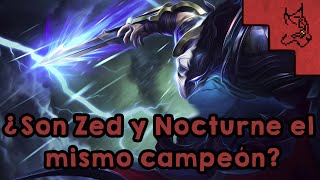 ¿Son Zed y Nocturne el mismo campeón?