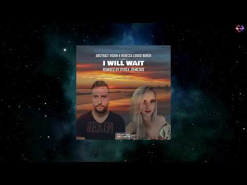 Abstract Vision & Rebecca Louise Burch - I Will Wait (RYDEX Remix) [YEISKOMP RECORDS]