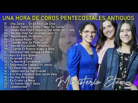 1Una Hora De Coros Pentecostales Antiguos Con El Ministerio Etán