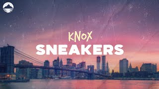 Knox - Sneakers | Lyrics