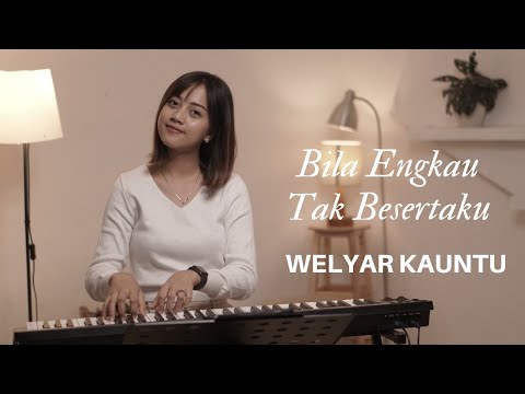 BILA ENGKAU TAK BESERTAKU - WELYAR KAUNTU | COVER BY MICHELA THEA