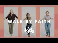 Walk By Faith