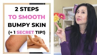 2 Tips to SMOOTH out BUMPY SKIN + SECRET TIP