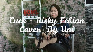 Download lagu Rizky Febian - Cuek #GarisCinta [Cover By Uni] mp3