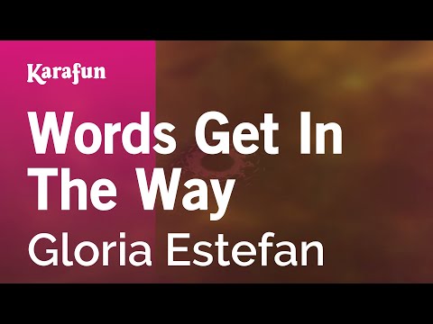 Words Get In The Way - Gloria Estefan | Karaoke Version | KaraFun