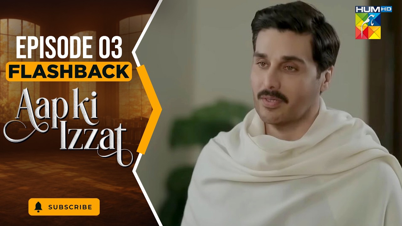 Aap Ki Izzat Episode 03 Flashbacks [ Urwa Hocane & Ahsan Khan ] - HUM TV
