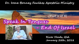 (Part 1 of 3) Speak in tongues – end of israel
