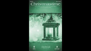 CHRISTMASTIME (SATB Choir) - Michael W. Smith/Joanna Carlson/arr. Joseph M. Martin