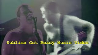 Sublime Get Ready Music Video