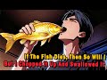 If This Fish Dies Then So Will I But I Instead Chopped It Up And Ate It Anime Manga Animerecap