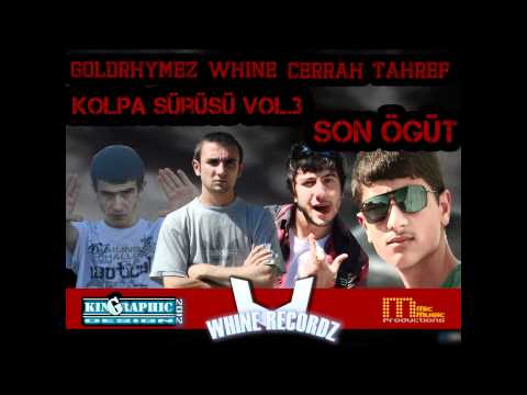GoldRhymez & Whine & Cerrah & Tahref - Kolpa Sürüsü vol.3 (Son Öğüt) [2012]