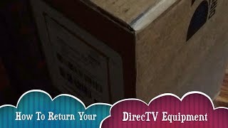How To Return Your DirecTV Equipment - Detailed Instructions