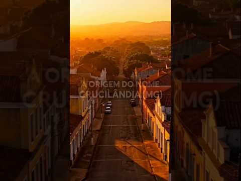A ORIGEM DO NOME CRUCILÂNDIA MG