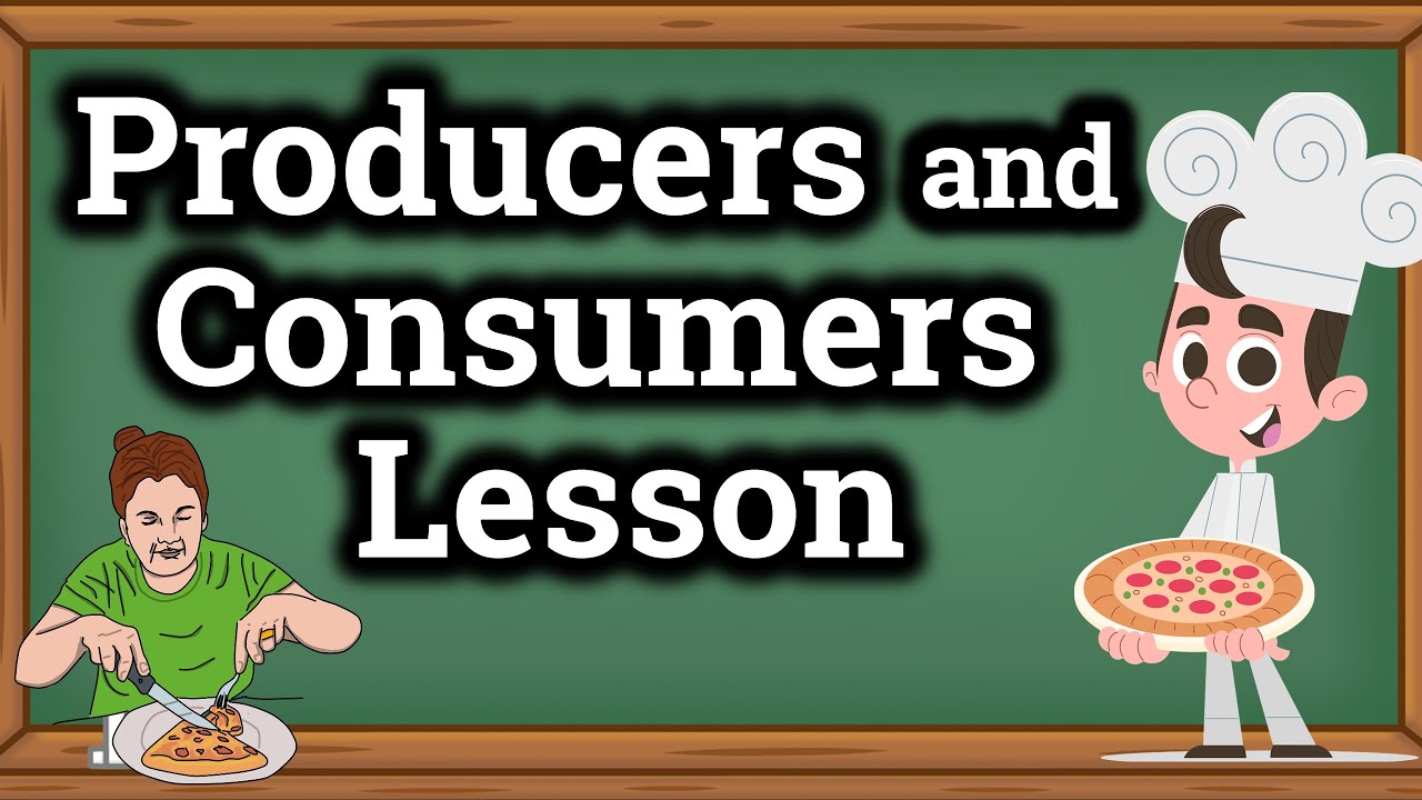 Producers and Consumers for Kids | Classroom Video