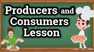 Producers and Consumers for Kids  Classroom Video