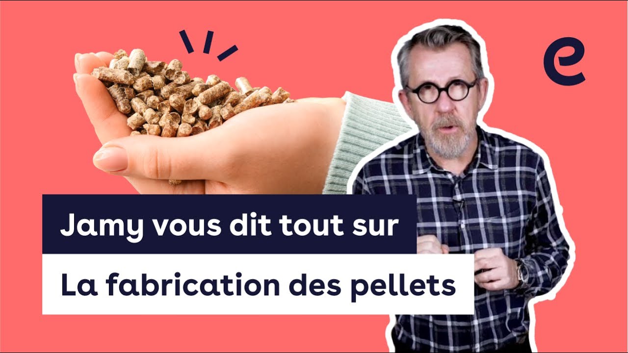 Comment sont fabriqués les pellets 