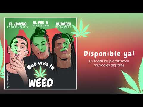 Quimico Ultra Mega X El Jincho X El Freka- Que viva la Weed🍀🚬💨