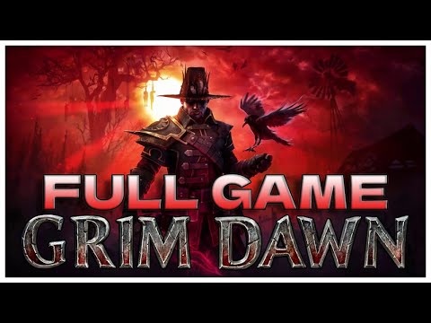 Grim Dawn Gameplay - Full Game Walkthrough (2K PC No Commentary Grim Dawn Full Game Longplay)