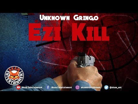 Unknown Gringo - EZ Kill - September 2019