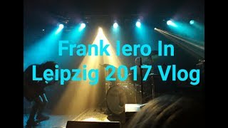 Frank Iero In Leipzig 2017 Vlog
