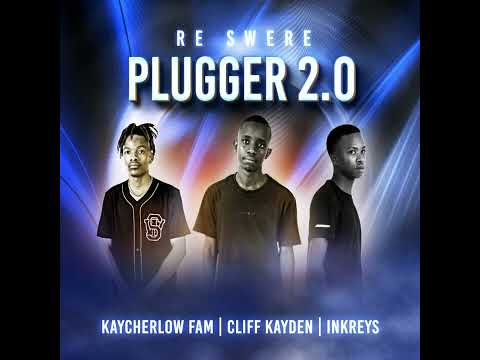 Cliff Kayden, Kaycherlow Fam, Inkreys - Re Swere Plugger 2.0 [Official Audio]