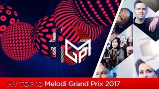 Eurovision Norway 2017: My Top 10 Melodi Grand Prix 2017