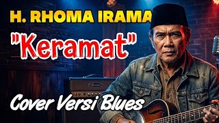 Download lagu Keramat – H. Rhoma Irama 🎧 Versi Blues Santai Suara Mewah Makin Enak Didengar mp3