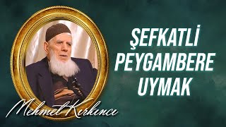 Mehmed Kırkıncı - Sünnete tabi olmamanın neticeleri... Bölüm 5