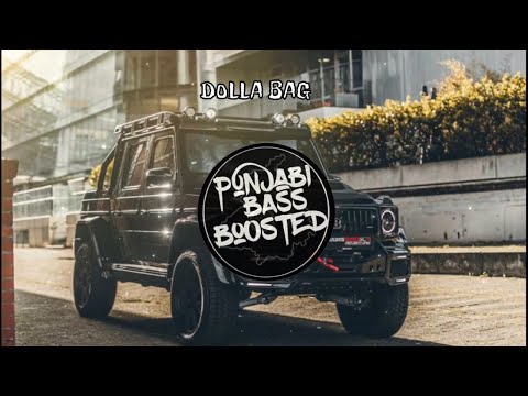 DOLLA BAG (BASS BOOSTED) YEAH PROOF ft. HOMEBOY | KARAN AUJLA | Latest Punjabi Bass Boosted 2022