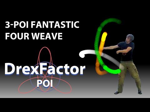 Drex's Tech Poi Blog #377: 3-poi Fantastic Four Weave