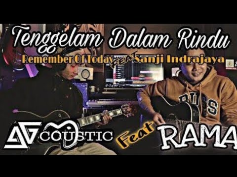 Tenggelam Dalam Rindu - Remember Of Today Feat Sanji Indrajaya (Cover) by : A&Acoustic Ft Rama