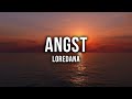LOREDANA ANGST Lyrics von xTheLYRICS LOREDANA ANGST Lyrics von xTheLYRICS