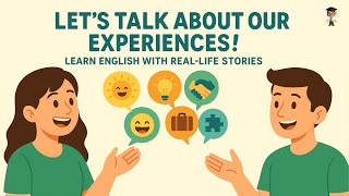 Learn English with Real Stories | Talk About Your Life in English | Everyday English Conversations